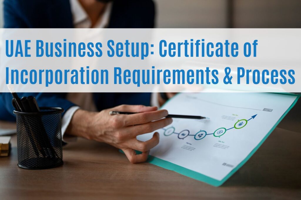 UAE Business Setup: Certificate of Incorporation Requirements & Process 2 UAE Certificate of Incorporation Requirements & Process